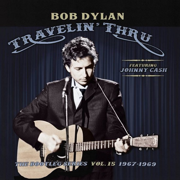 Bob Dylan - The Bootleg Series Vol. 15, Travelin' Through (1967-1969)